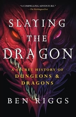 Cover of Slaying the Dragon: A Secret History of Dungeons & Dragons